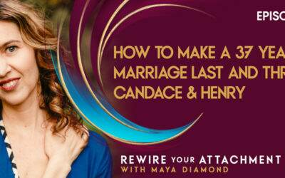 How to Make a 37 Year Marriage Last & Thrive: Candice & Henry / 001