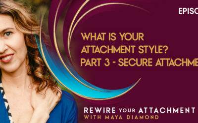 What is Your Attachment Style? Part 3 – Secure Attachment / 010